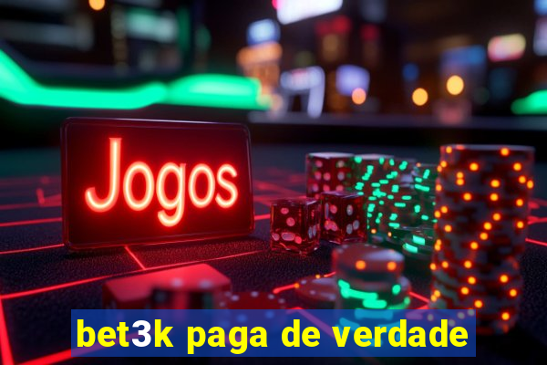 bet3k paga de verdade